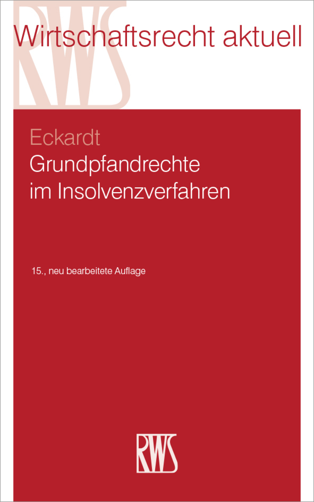 Grundpfandrechte im Insolvenzverfahren 15th Edition