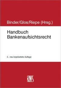 Cover image: Handbuch Bankenaufsichtsrecht 2nd edition 9783814558400