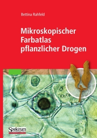 Cover image: Mikroskopischer Farbatlas pflanzlicher Drogen 9783827419514