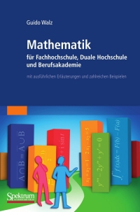 表紙画像: Mathematik für Fachhochschule, Duale Hochschule und Berufsakademie 9783827425218