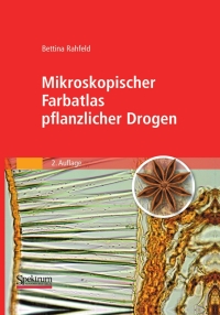Cover image: Mikroskopischer Farbatlas pflanzlicher Drogen 2nd edition 9783827427816