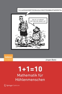 صورة الغلاف: 1+1=10: Mathematik für Höhlenmenschen 9783827429278