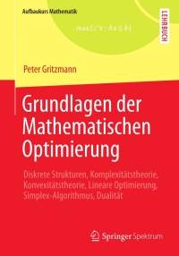 表紙画像: Grundlagen der Mathematischen Optimierung 9783528072902