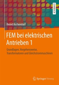 صورة الغلاف: FEM bei elektrischen Antrieben 1 9783834805744