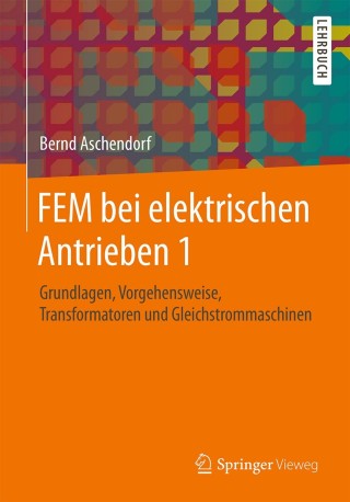 Imagen de portada: FEM bei elektrischen Antrieben 1 9783834805744