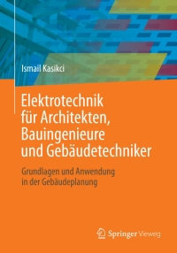 Cover image: Elektrotechnik für Architekten, Bauingenieure und Gebäudetechniker 9783834808530