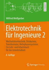 صورة الغلاف: Elektrotechnik für Ingenieure 2 8th edition 9783834810311