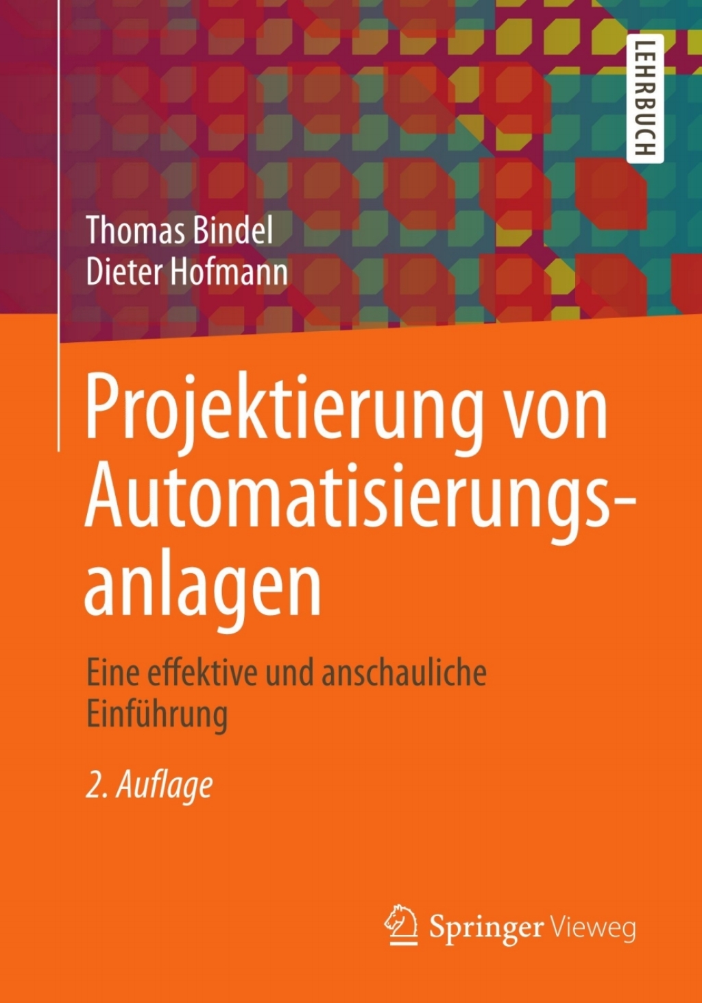 Projektierung von Automatisierungsanlagen Eine effektive und anschauliche Einführung 2nd Edition