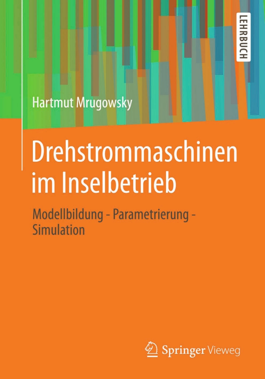 Drehstrommaschinen im Inselbetrieb Modellbildung – Parametrierung – Simulation