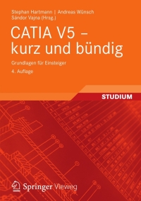 صورة الغلاف: CATIA V5 - kurz und bündig 4th edition 9783834816139