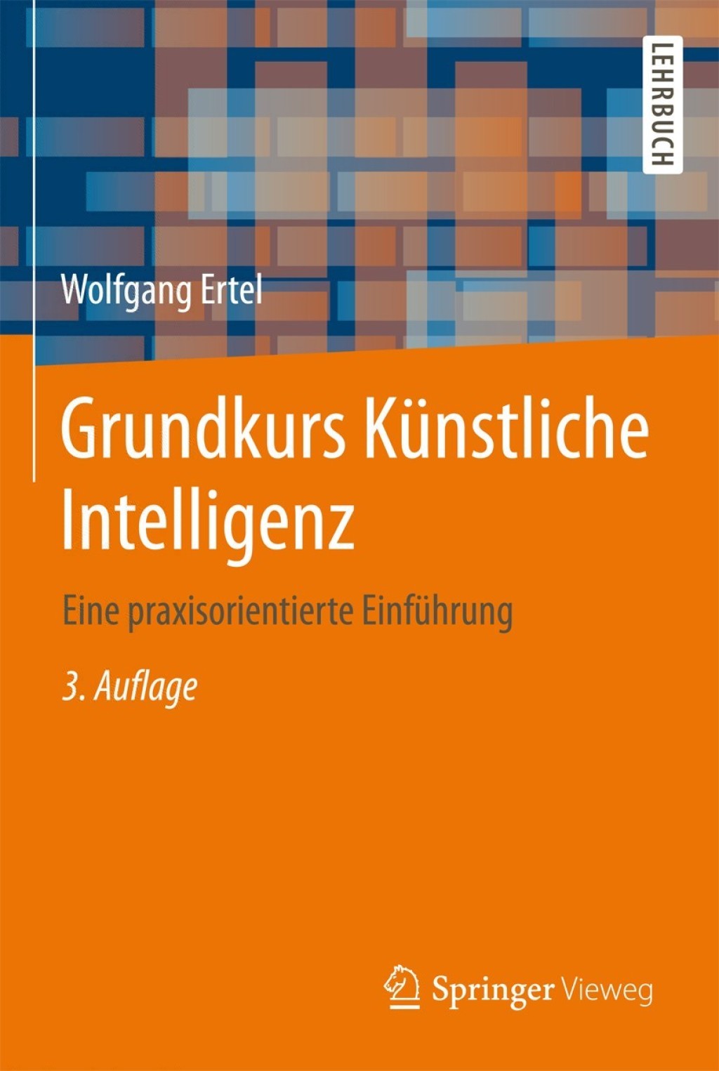 Grundkurs Künstliche Intelligenz Eine praxisorientierte Einführung 3rd Edition