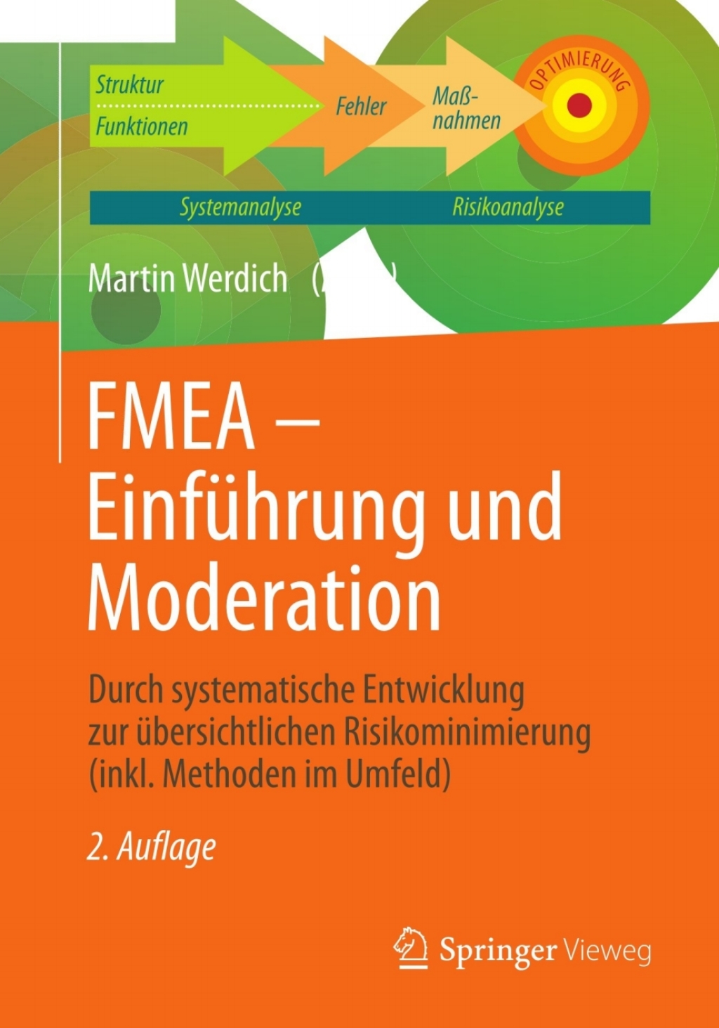FMEA – Einführung und Moderation Durch systematische Entwicklung zur übersichtlichen Risikominimierung (inkl. Methoden im Umfeld) 2nd Edition