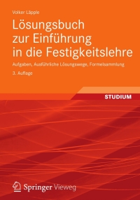 صورة الغلاف: Lösungsbuch zur Einführung in die Festigkeitslehre 3rd edition 9783834817884