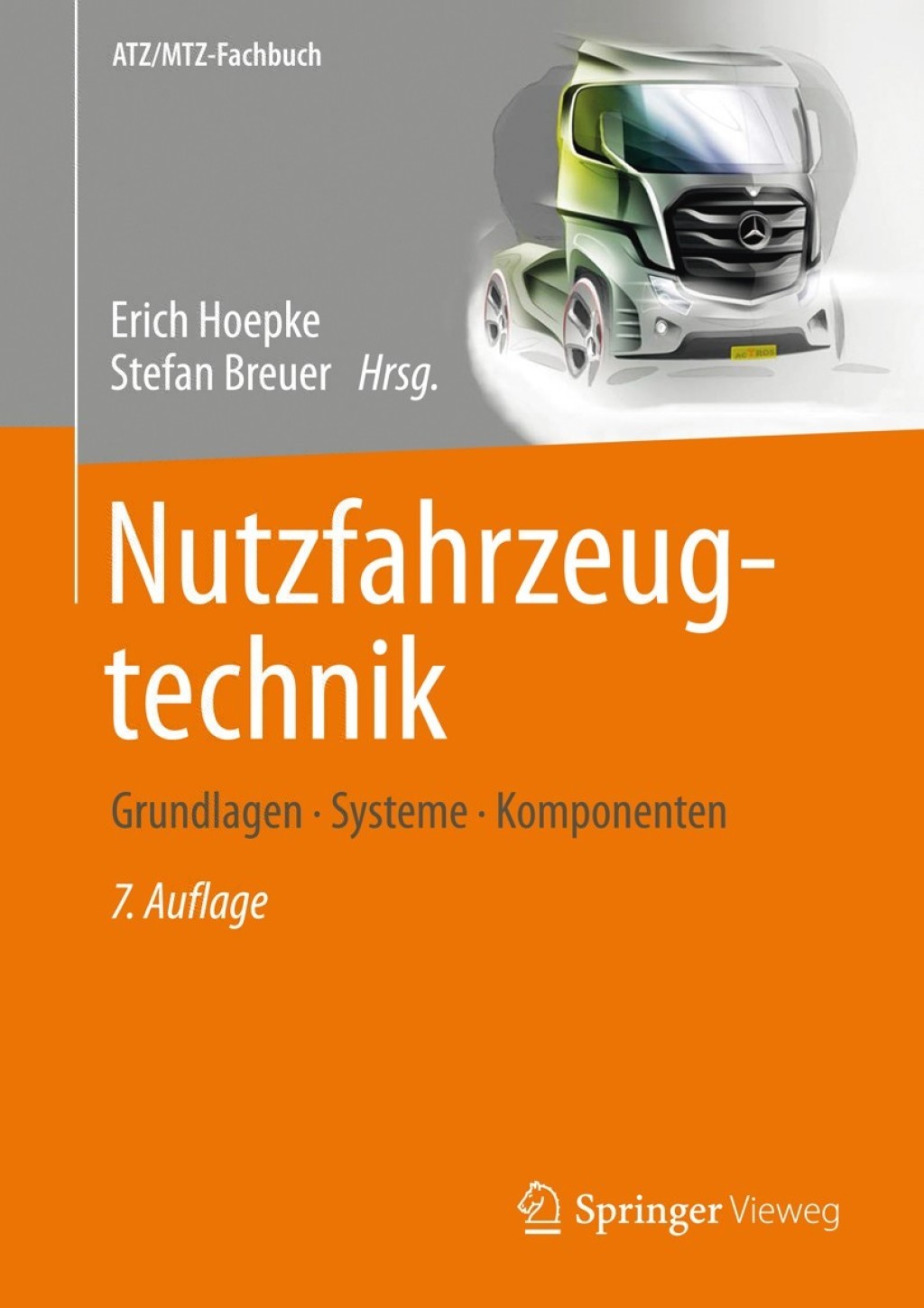 Nutzfahrzeugtechnik Grundlagen, Systeme, Komponenten 7th Edition