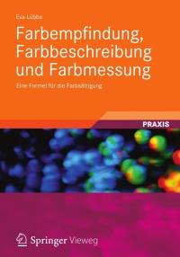 Imagen de portada: Farbempfindung, Farbbeschreibung und Farbmessung 9783834818010