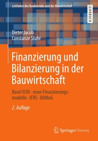 表紙画像: Finanzierung und Bilanzierung in der Bauwirtschaft 2nd edition 9783834818607