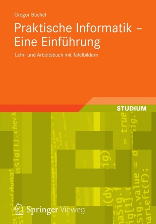 Cover image: Praktische Informatik - Eine Einführung 9783834818744