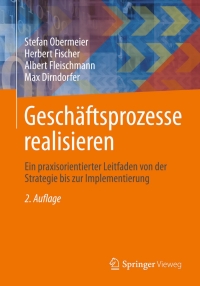 表紙画像: Geschäftsprozesse realisieren 2nd edition 9783834819000