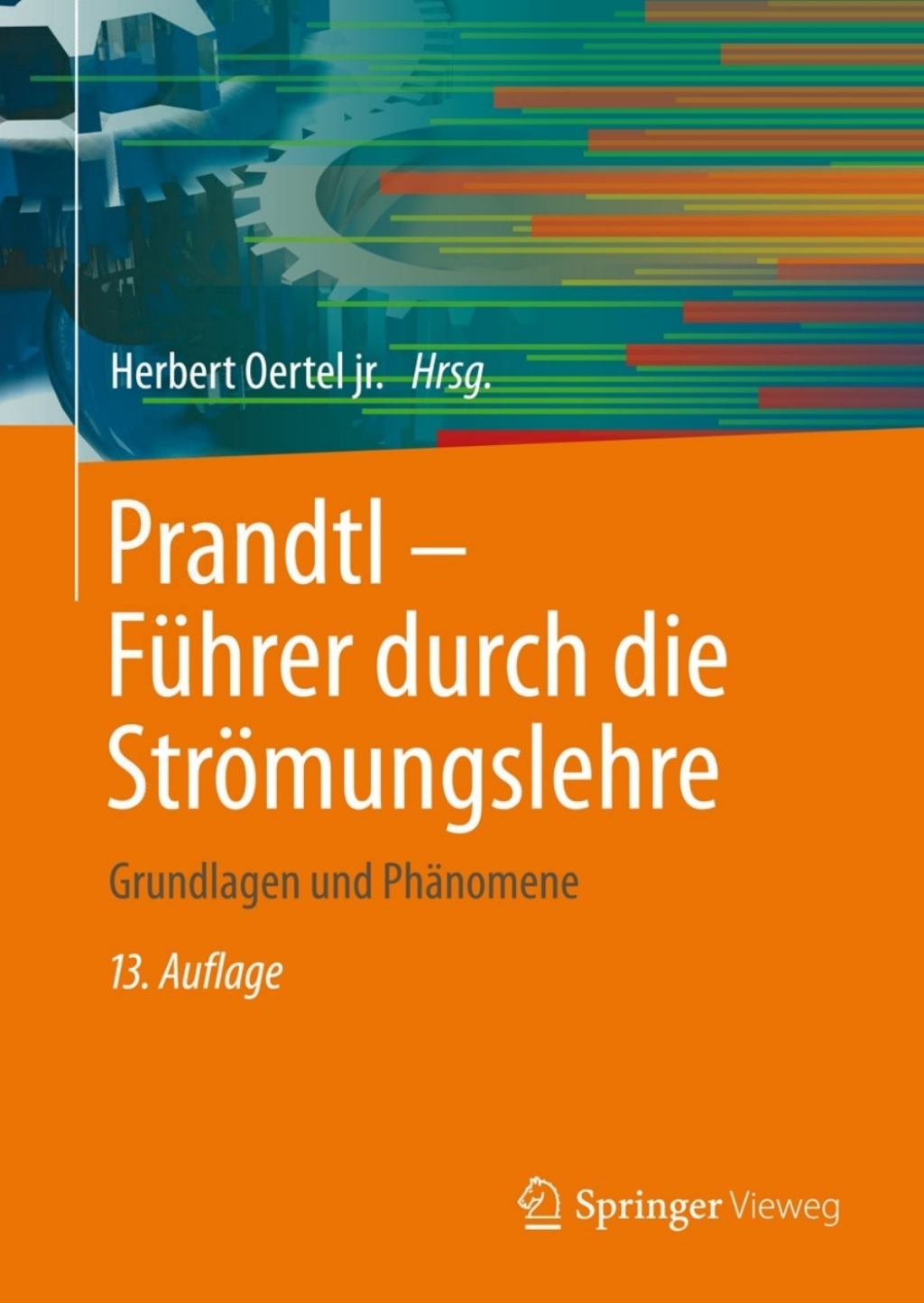 Prandtl – Führer durch die Strömungslehre Grundlagen und Phänomene 13th Edition