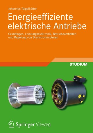 Cover image: Energieeffiziente elektrische Antriebe 9783834819383