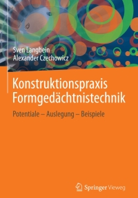 Cover image: Konstruktionspraxis Formgedächtnistechnik 9783834819574