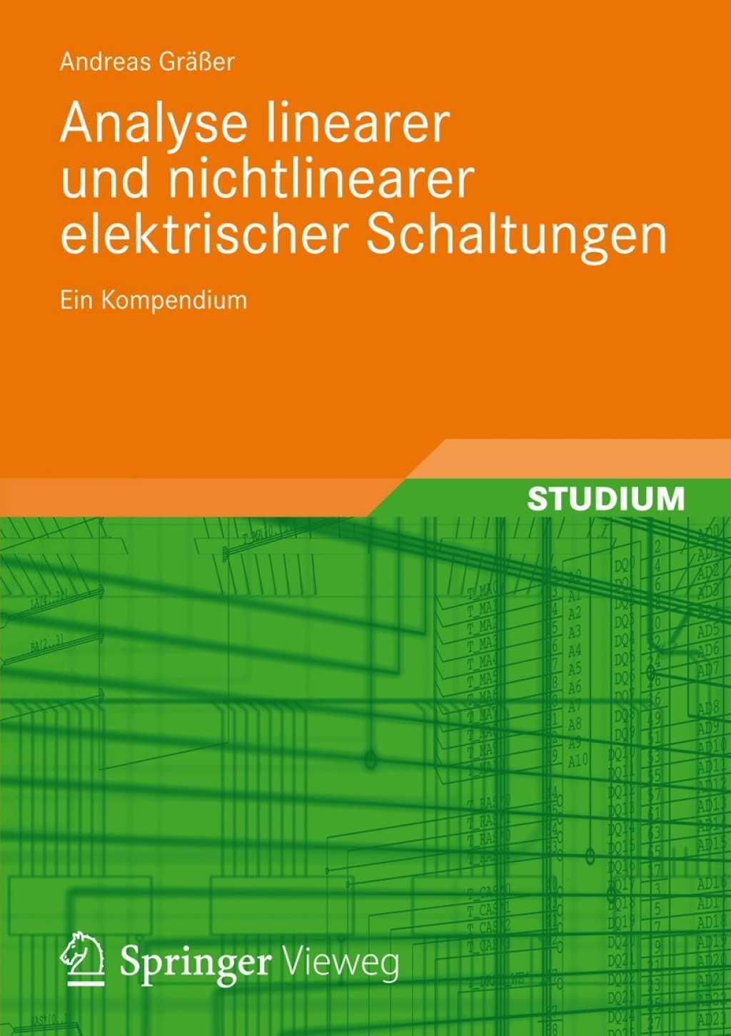 Analyse linearer und nichtlinearer elektrischer Schaltungen Ein Kompendium