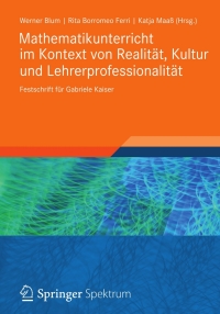 Imagen de portada: Mathematikunterricht im Kontext von Realität, Kultur und Lehrerprofessionalität 9783834823885