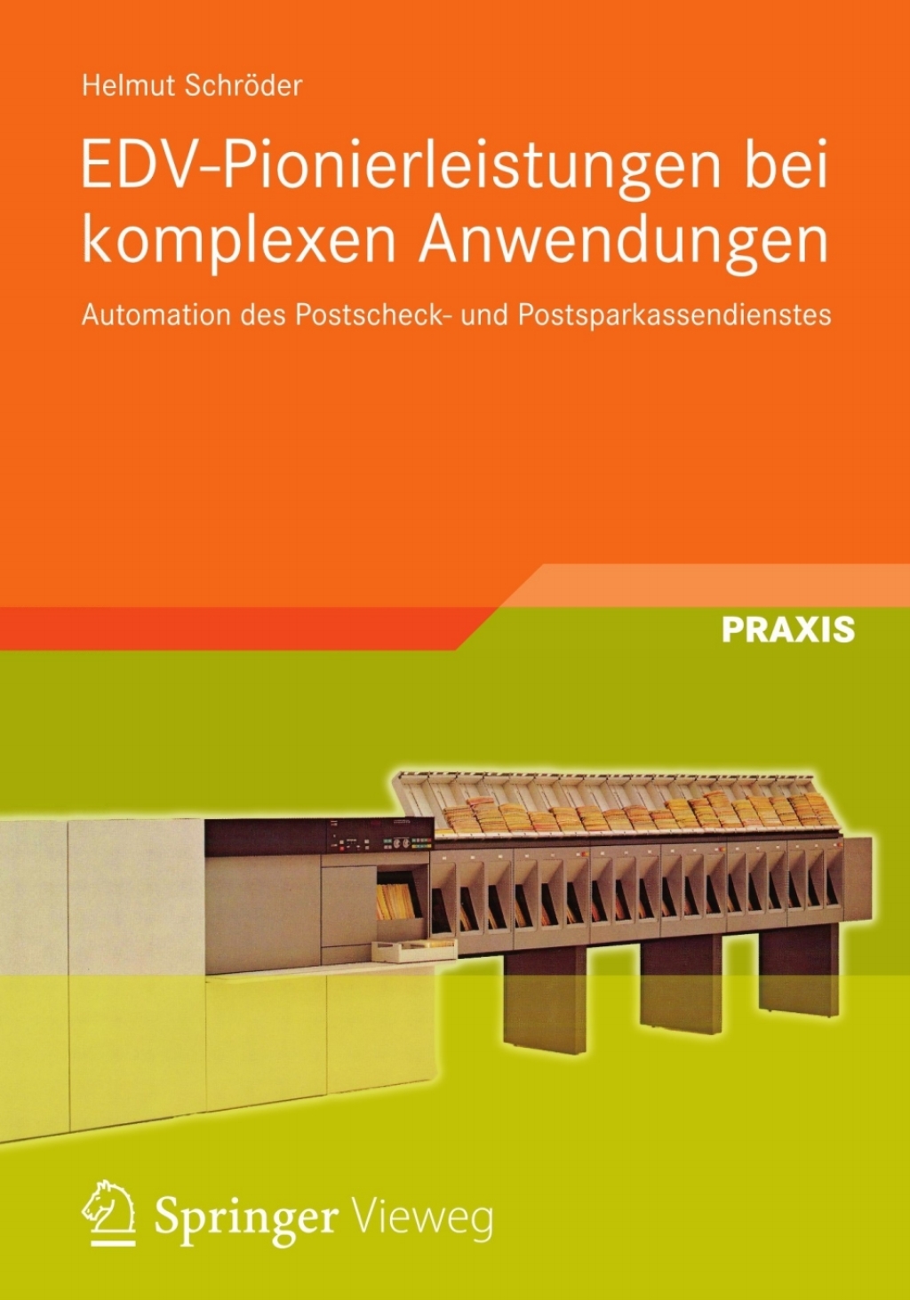 EDV-Pionierleistungen bei komplexen Anwendungen Automation des Postscheck- und Postsparkassendienstes