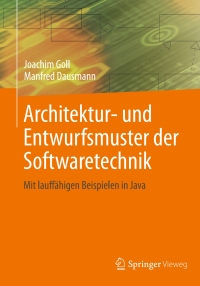 Cover image: Architektur- und Entwurfsmuster der Softwaretechnik 9783834824318