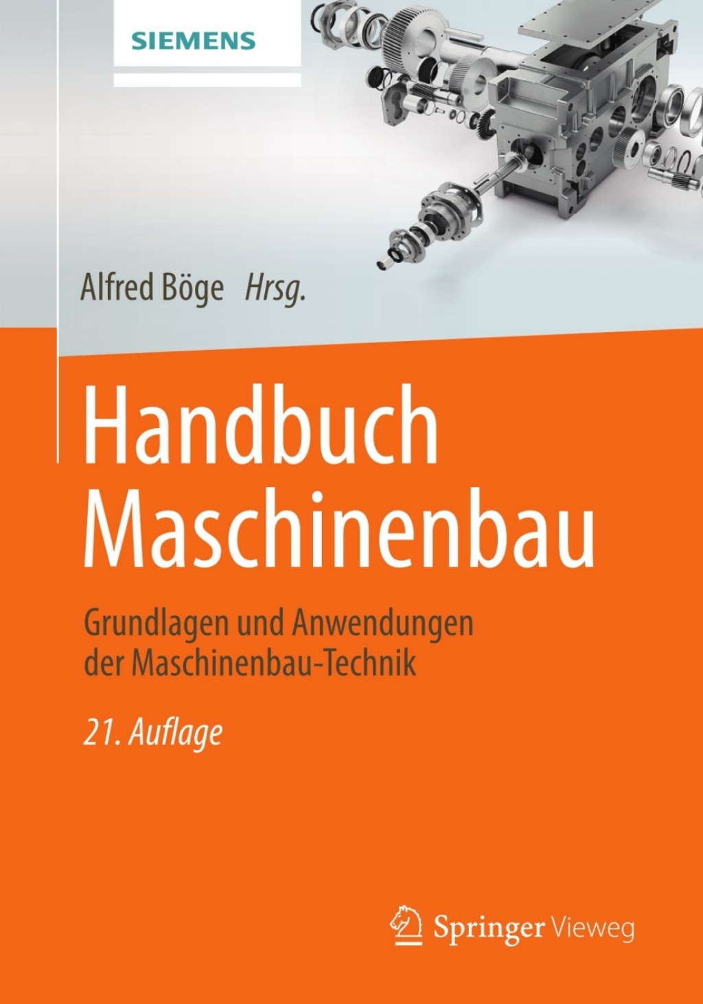 Handbuch Maschinenbau Grundlagen und Anwendungen der Maschinenbau-Technik 21st Edition