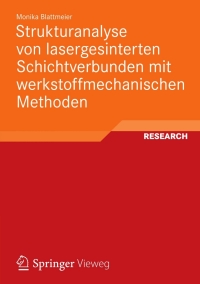 Immagine di copertina: Strukturanalyse von lasergesinterten Schichtverbunden mit werkstoffmechanischen Methoden 9783834825001