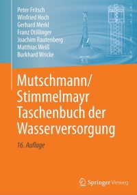 表紙画像: Mutschmann/Stimmelmayr Taschenbuch der Wasserversorgung 16th edition 9783834825605