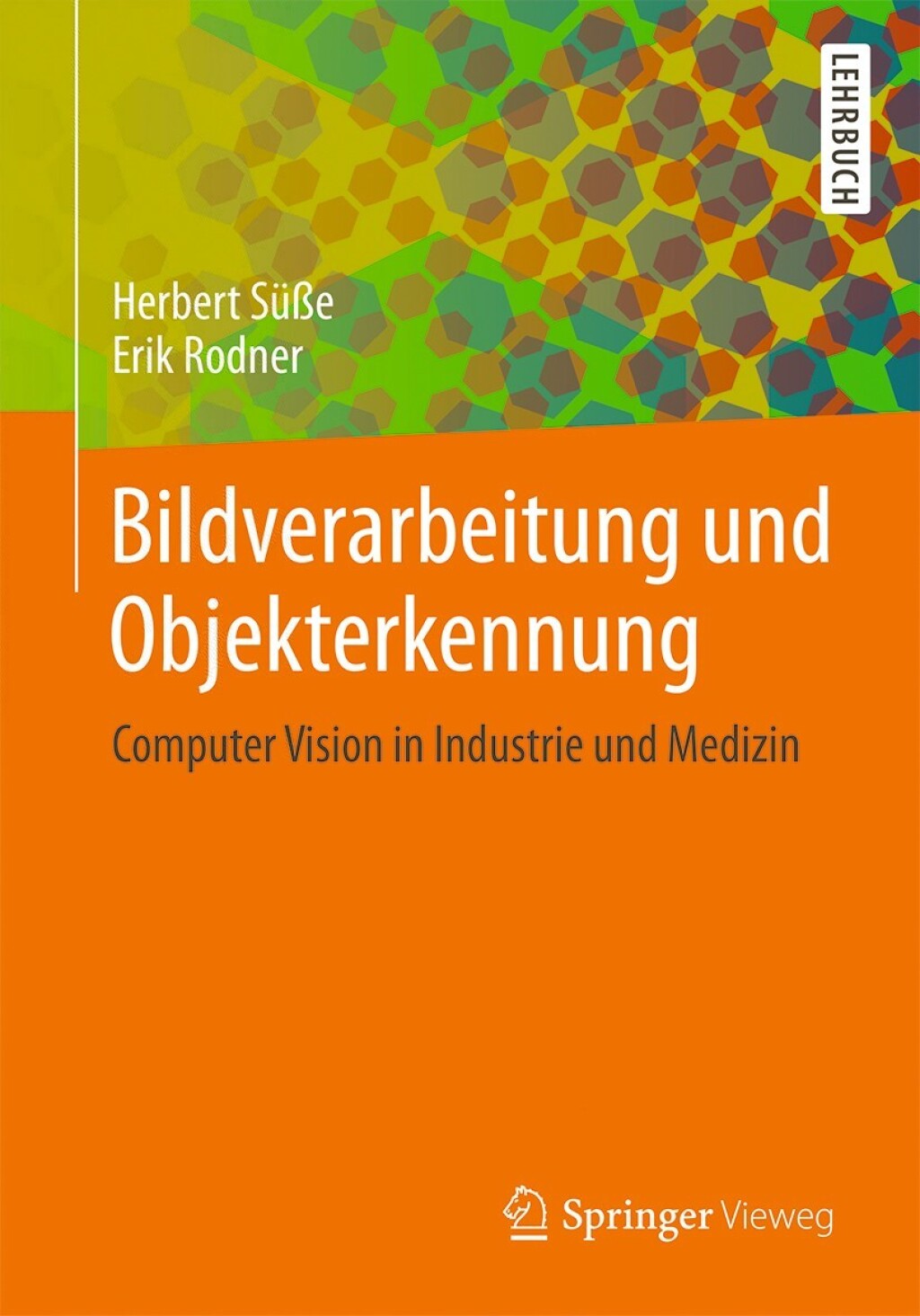 Bildverarbeitung und Objekterkennung Computer Vision in Industrie und Medizin