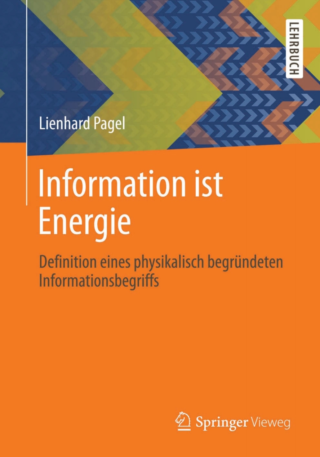 Information ist Energie Definition eines physikalisch begründeten Informationsbegriffs