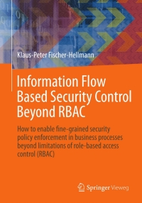 Titelbild: Information Flow Based Security Control Beyond RBAC 9783834826176