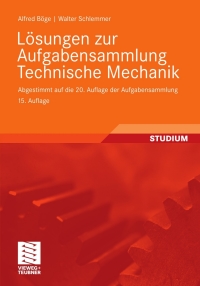 Cover image: Lösungen zur Aufgabensammlung Technische Mechanik 15th edition 9783834814463