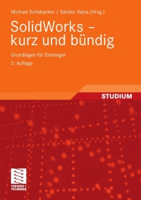 Cover image: SolidWorks - kurz und bündig 2nd edition 9783834815255