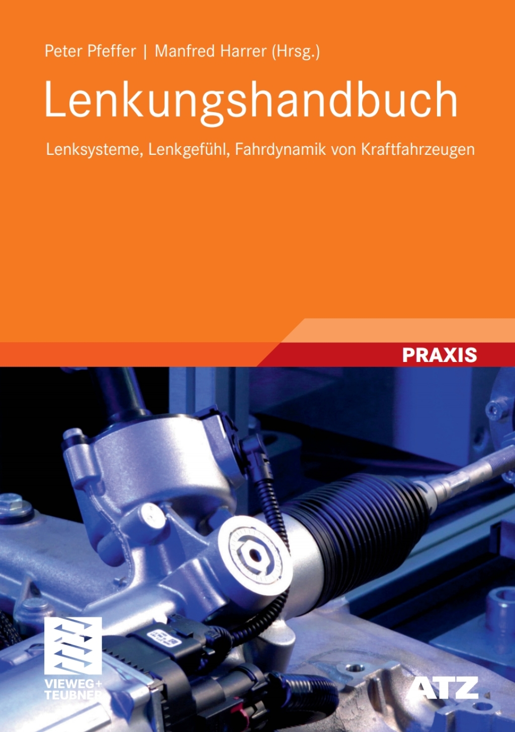 Lenkungshandbuch Lenksysteme, Lenkgefühl, Fahrdynamik von Kraftfahrzeugen 1st Edition