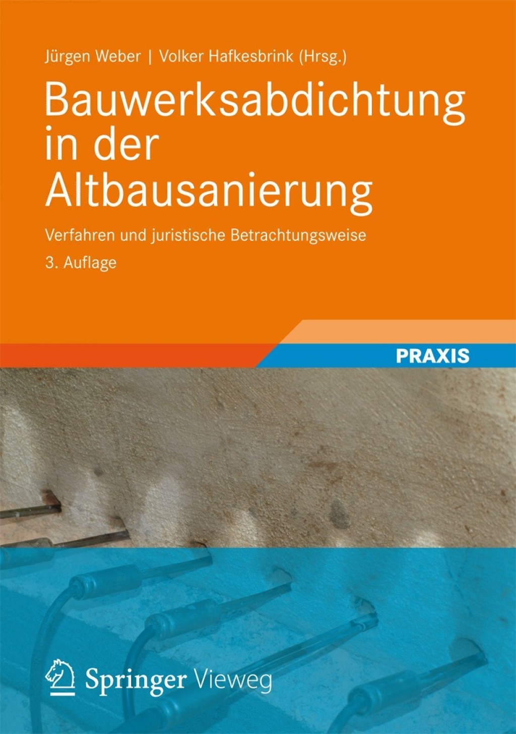 Bauwerksabdichtung in der Altbausanierung Verfahren und juristische Betrachtungsweise 3rd Edition