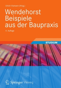 Cover image: Wendehorst Beispiele aus der Baupraxis 4th edition 9783834809995