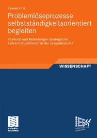 Cover image: Problemlöseprozesse selbstständigkeitsorientiert begleiten 9783834816160