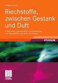 Imagen de portada: Riechstoffe, zwischen Gestank und Duft 9783834812452