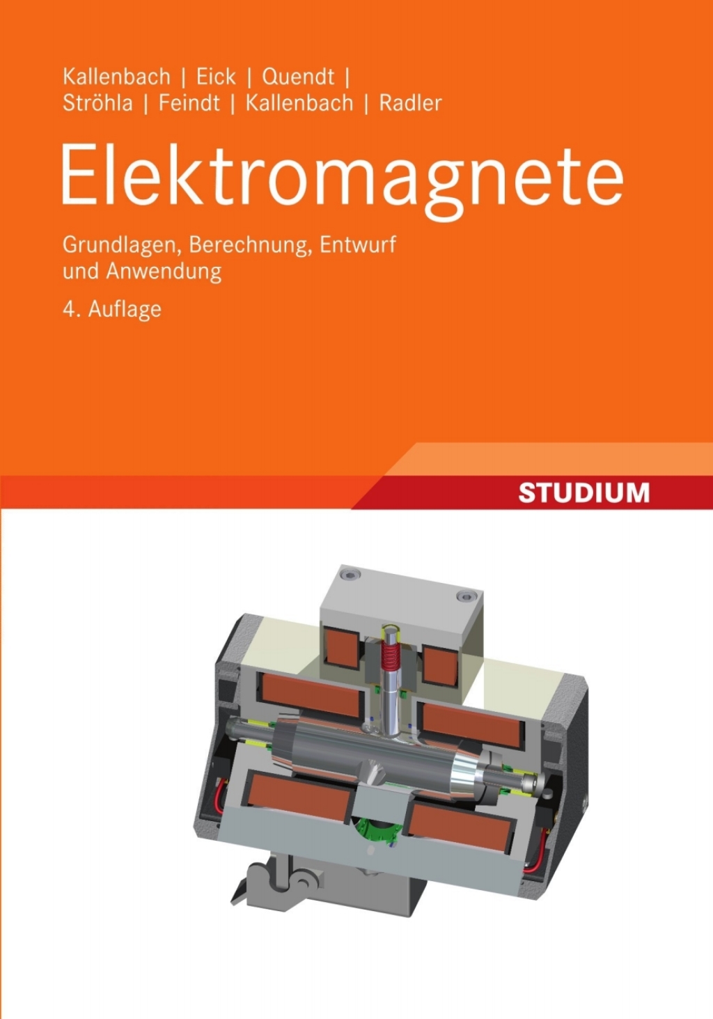 Elektromagnete Grundlagen, Berechnung, Entwurf und Anwendung 4th Edition