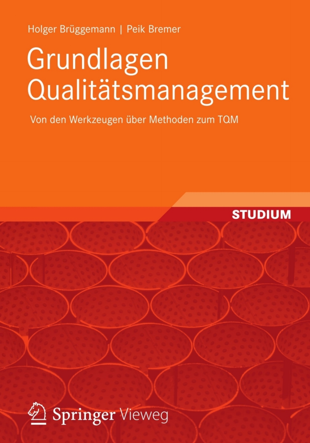Grundlagen Qualitätsmanagement Von den Werkzeugen über Methoden zum TQM