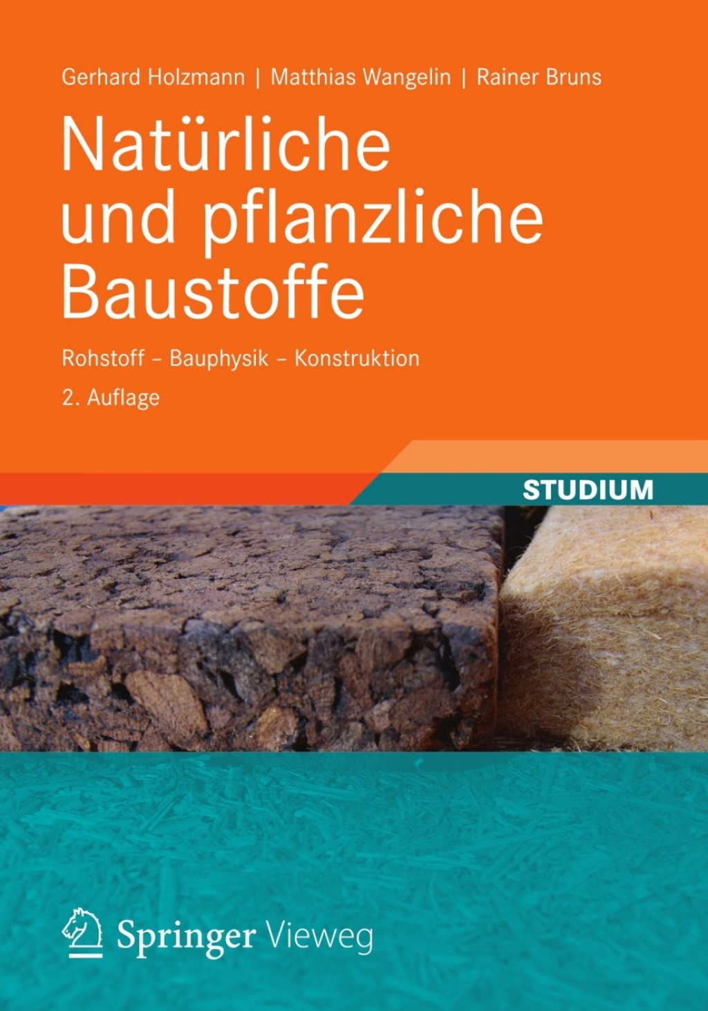 Natürliche und pflanzliche Baustoffe Rohstoff – Bauphysik – Konstruktion 2nd Edition