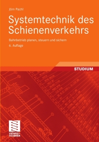 Imagen de portada: Systemtechnik des Schienenverkehrs 6th edition 9783834814289