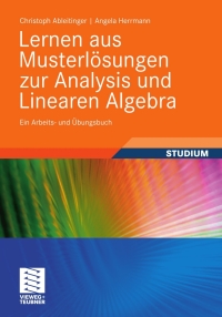 Cover image: Lernen aus Musterlösungen zur Analysis und Linearen Algebra 9783834817242