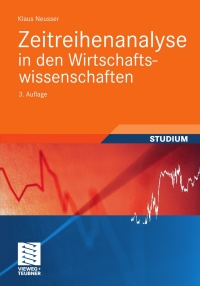 表紙画像: Zeitreihenanalyse in den Wirtschaftswissenschaften 3rd edition 9783834818461