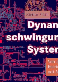 Cover image: Dynamik schwingungsfähiger Systeme 9783834801111