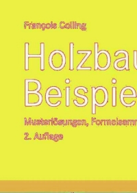 Cover image: Holzbau - Beispiele 2nd edition 9783834802583